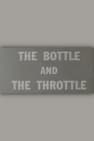 The Bottle and the Throttle