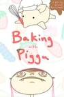 Baking With Piggu