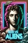 God Versus Aliens