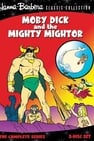 Moby Dick e Mighty Mightor