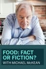 Food: Fact or Fiction?