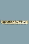 Video on Trial