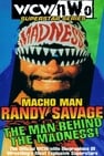 Macho Man Randy Savage - The Man Behind the Madness