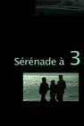 Three-Way Serenade