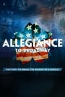 Allegiance to Broadway