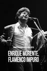 Enrique Morente: flamenco impuro