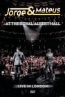 Jorge & Mateus At The Royal Albert Hall - Live In London