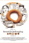 BREAD AND BELONGING