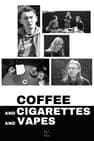 Coffee and Cigarettes and Vapes
