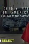 One Deadly Weekend in America: A Killing at the Carwash