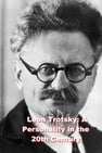 Leon Trotsky: A Personality in the 20th Century