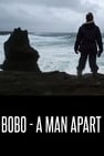 Bobo - A Man Apart