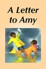 A Letter to Amy