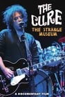 The Cure: The Strange Museum