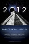 2012: Ciencia o Superstición
