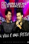 João Lucas e Marcelo - A Vida É Uma Festa