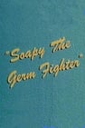Soapy the Germ Fighter