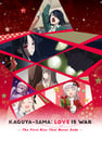 Kaguya-sama: Love Is War -The First Kiss That Never Ends-