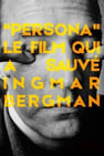 Persona: Der Film, der Ingmar Bergman rettete
