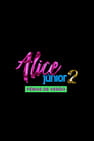 Alice Júnior 2 - Summer Break