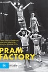 Pram Factory