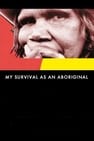 My Survival as an Aboriginal