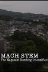 Mach Stem: The Nagasaki Bombing Intensified