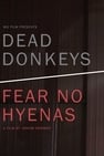 Dead Donkeys Fear No Hyenas