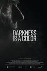 The Darkness Is A Color