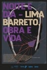 Noite e Dia - Lima Barreto, Obra & Vida