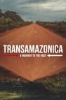 Transamazonica: A Highway to the Past