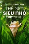 Thế Giới Siêu Nhỏ - Tiny World