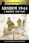 Arnhem 1944 A Bridge Too Far Collection