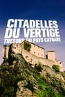 Citadelles du vertige : trésors du pays Cathare