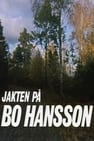 The Hunt for Bo Hansson