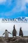 Antarctica: The Journey to the End of the Earth