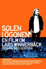 Sun in Your Eyes - A Film About Lars Winnerbäck