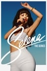 Selena: Serien
