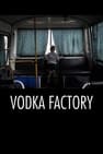 Vodka Factory
