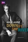 Hugh Laurie: Down by the River