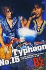 Typhoon No.15 ～B'z LIVE-GYM The Final Pleasure "IT'S SHOWTIME!!" in 渚园～