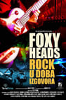 Foxy Heads: Rock in the Time of Excuses