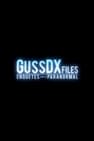 GussDXfiles : Enquêtes sur le Paranormal