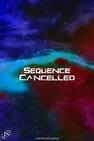SEQUENCE CANCELLED