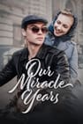 Our Miracle Years