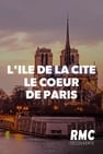 L'île de la Cité, le cœur de Paris