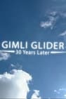 Gimli Glider: 30 Years Later
