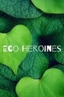 Eco-Heroines