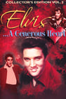 Elvis: A Generous Heart-Collectors Edition Vol. II
