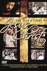 The Life & Times of Jesus Christ